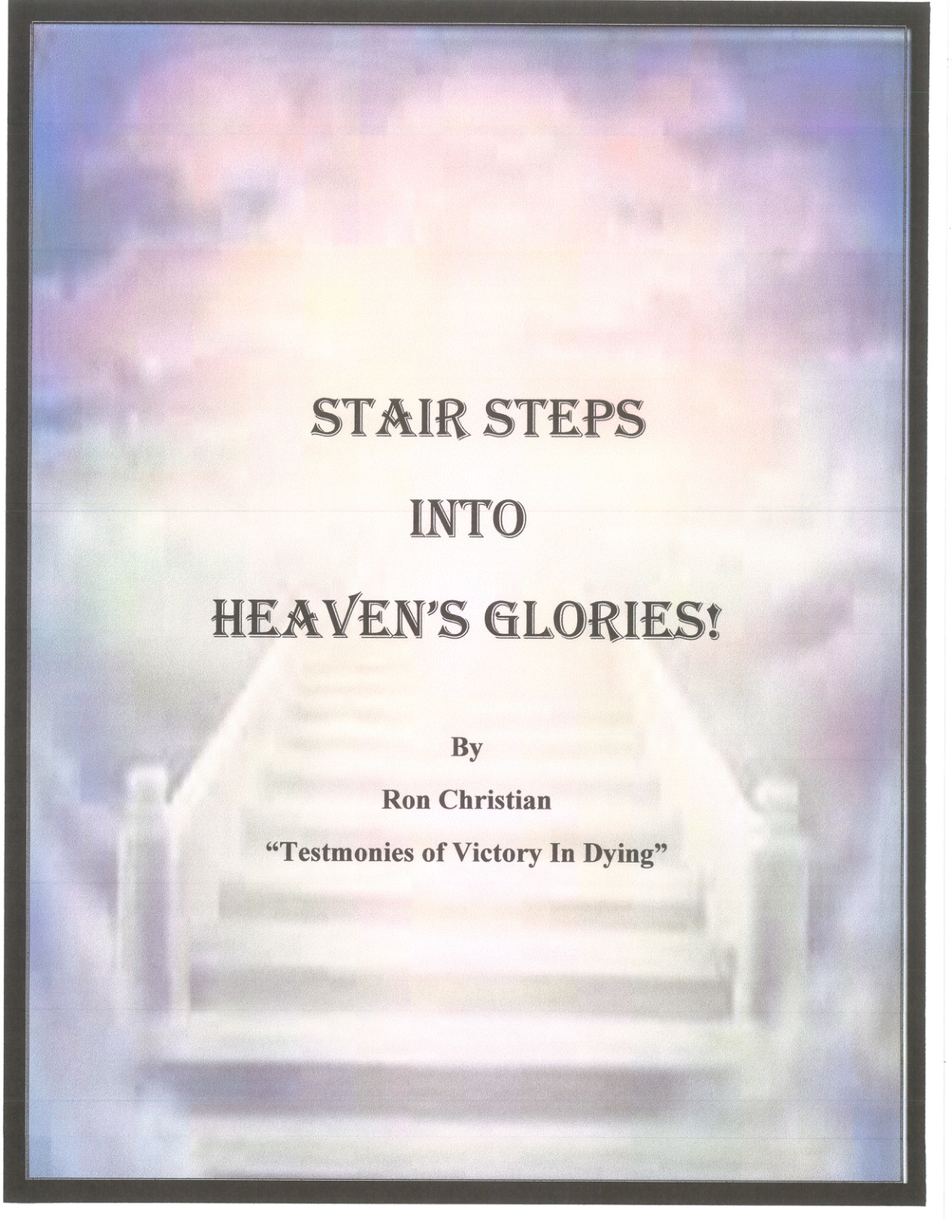 Cover of Stairsteps Into Heavens Glories